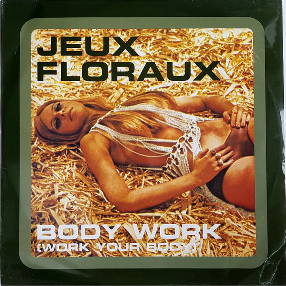 Jeux Floraux - Body Work (Work Your Body)