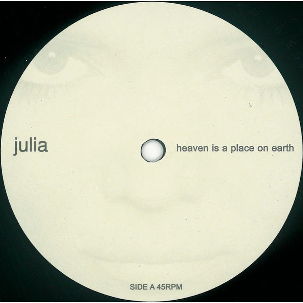 Julia - Heaven Is A Place On Earth