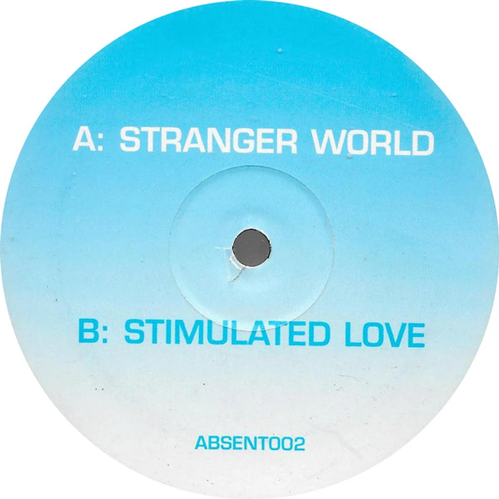 Absent Minds - Stranger World / Stimulated Love