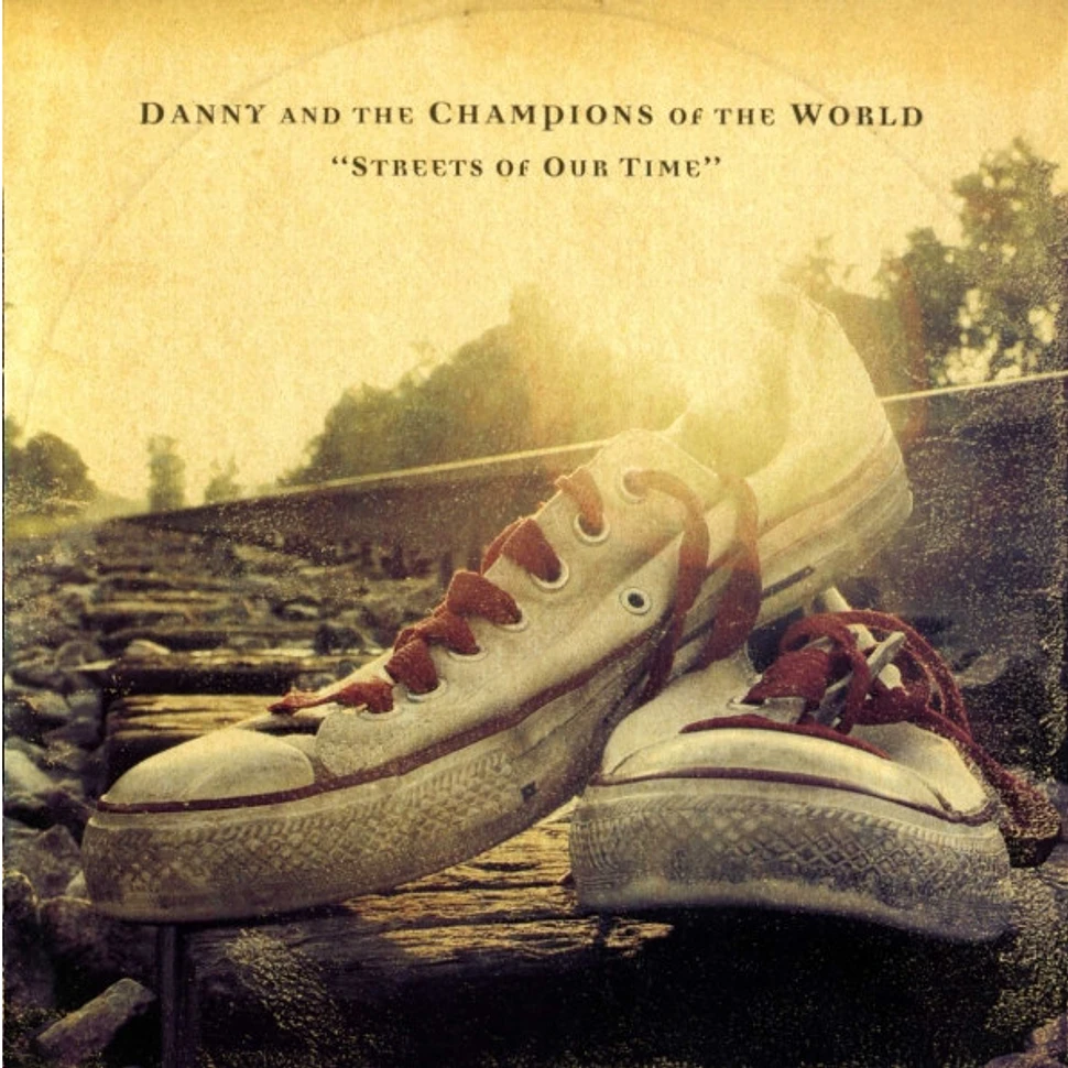 Danny & The Champions Of The World - Streets Of Our Time