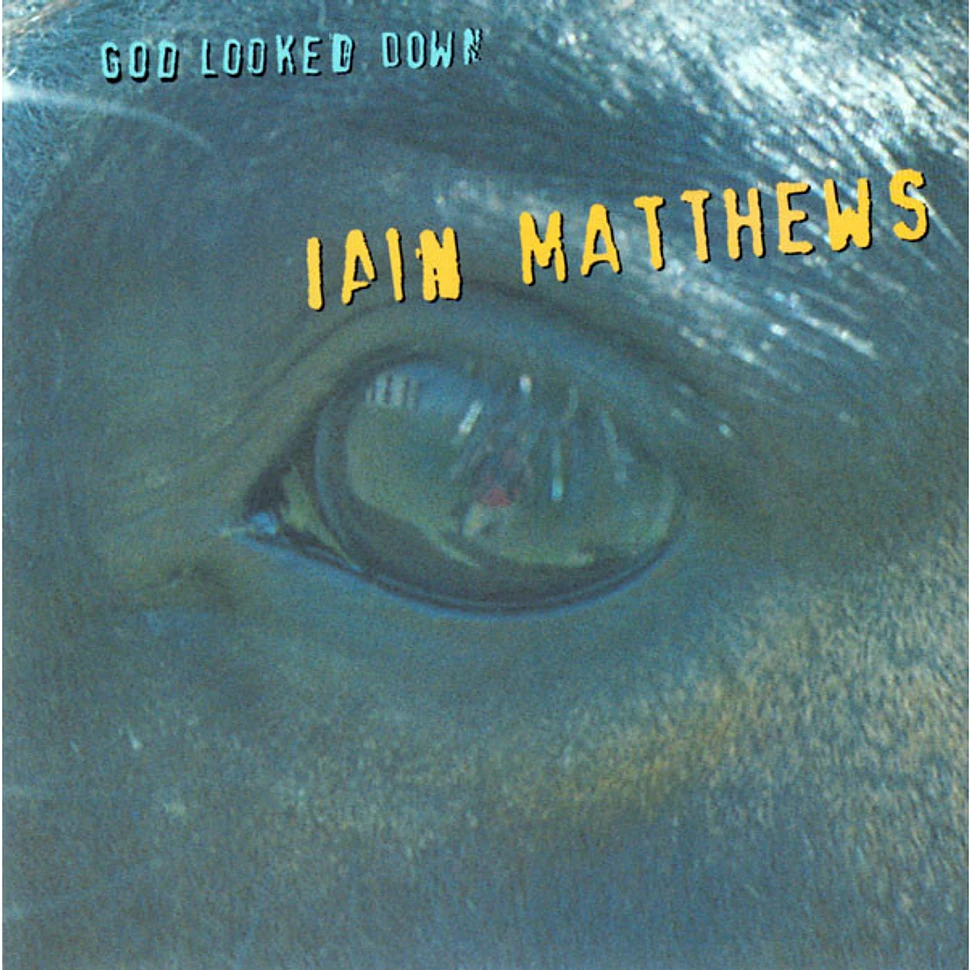 Iain Matthews - God Looked Down