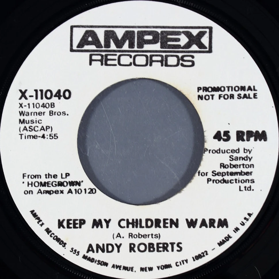 Andy Roberts - Homegrown / Keep My Children Warm