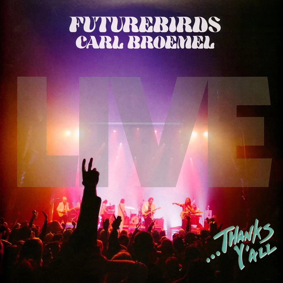 Futurebirds & Carl Broemel - ...Thanks Y'all