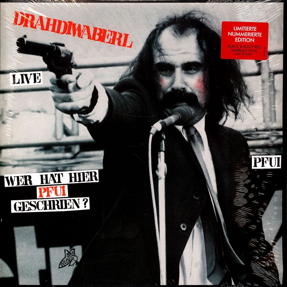 Drahdiwaberl - Wer Hat Hier Pfui Geschrien? - Live Limited & Numbered Vinyl Edition