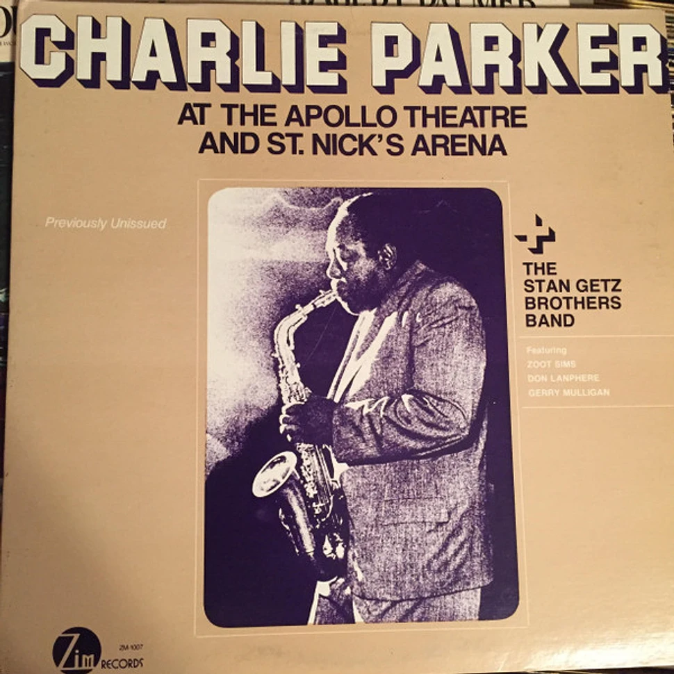 Charlie Parker - At the Apollo Theatre and St. Nick's Arena + The Stan Getz Brothers Band