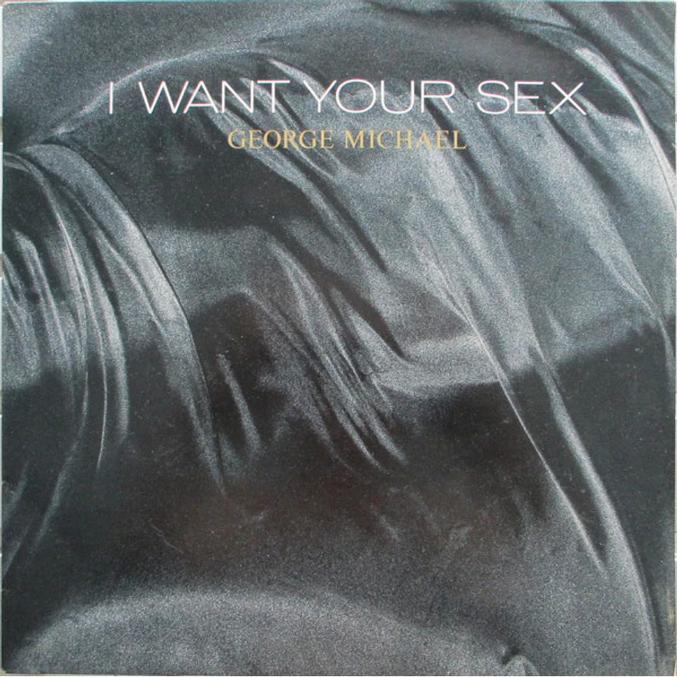 George Michael - I Want Your Sex