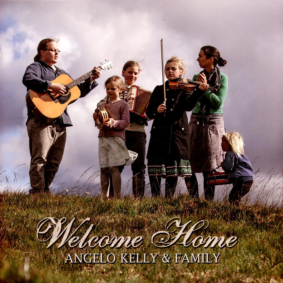 Angelo Kelly & Family - Welcome Home