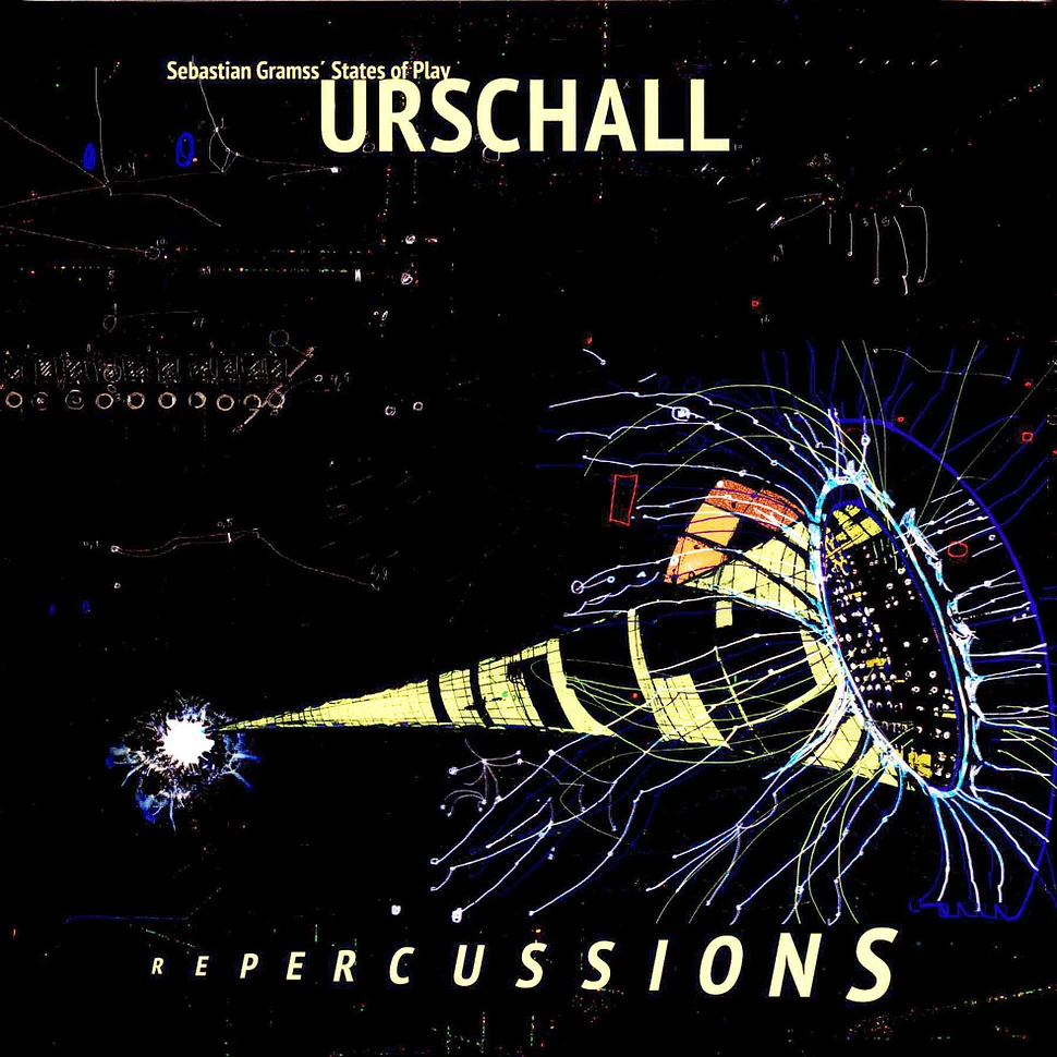 Sebastian Gramss' States Of Play - Urschall - Repercussions