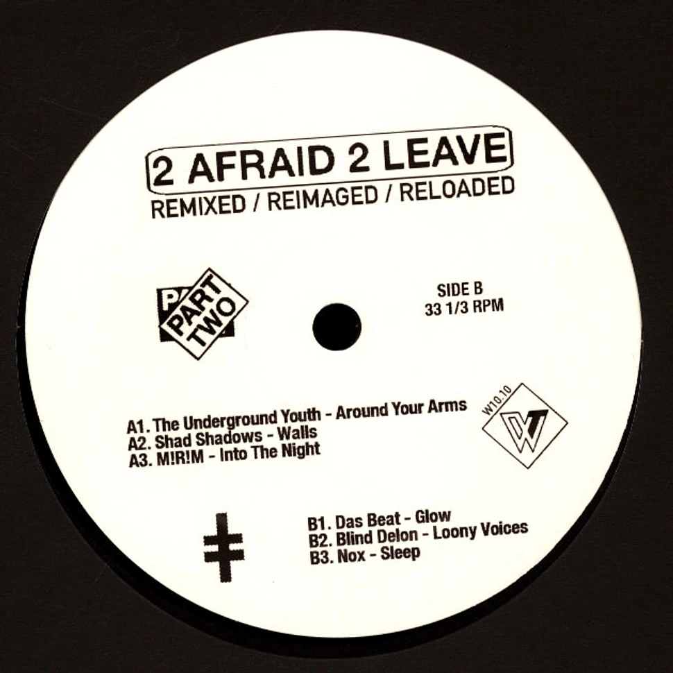 Bleib Modern - 2 Afraid 2 Leave (Part Two) EP