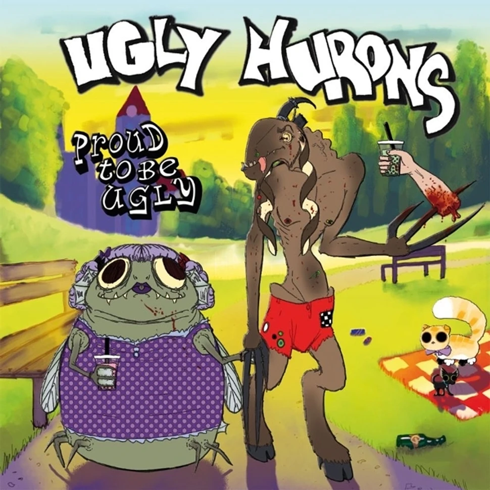 Ugly Hurons - Proud To Be Ugly