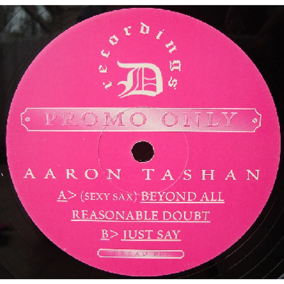Aaron Tashan - (Sexy Sax) Beyond All Reasonable Doubt / Just Say