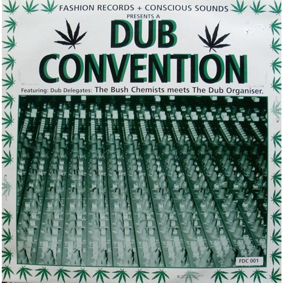 The Bush Chemists Meets The Dub Organiser Featuring Dub Delegates - Fashion Records + Conscious Sounds Presents A Dub Convention