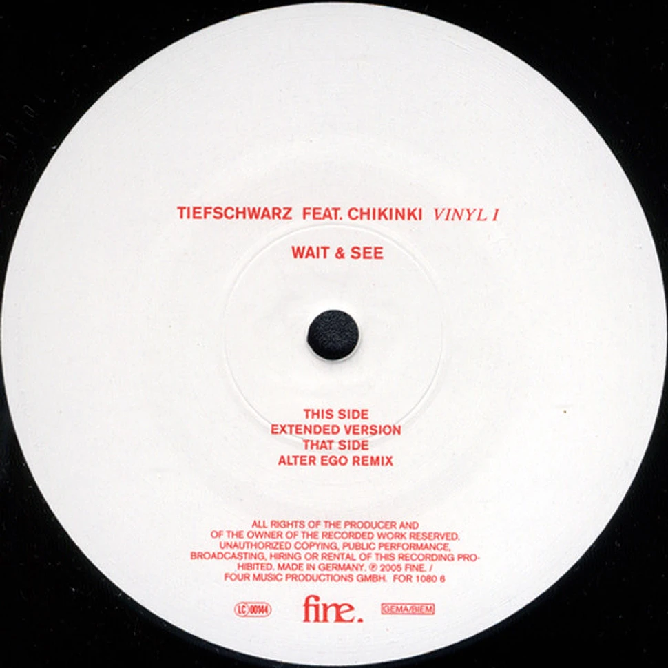 Tiefschwarz Feat. Chikinki - Wait & See (Vinyl I)