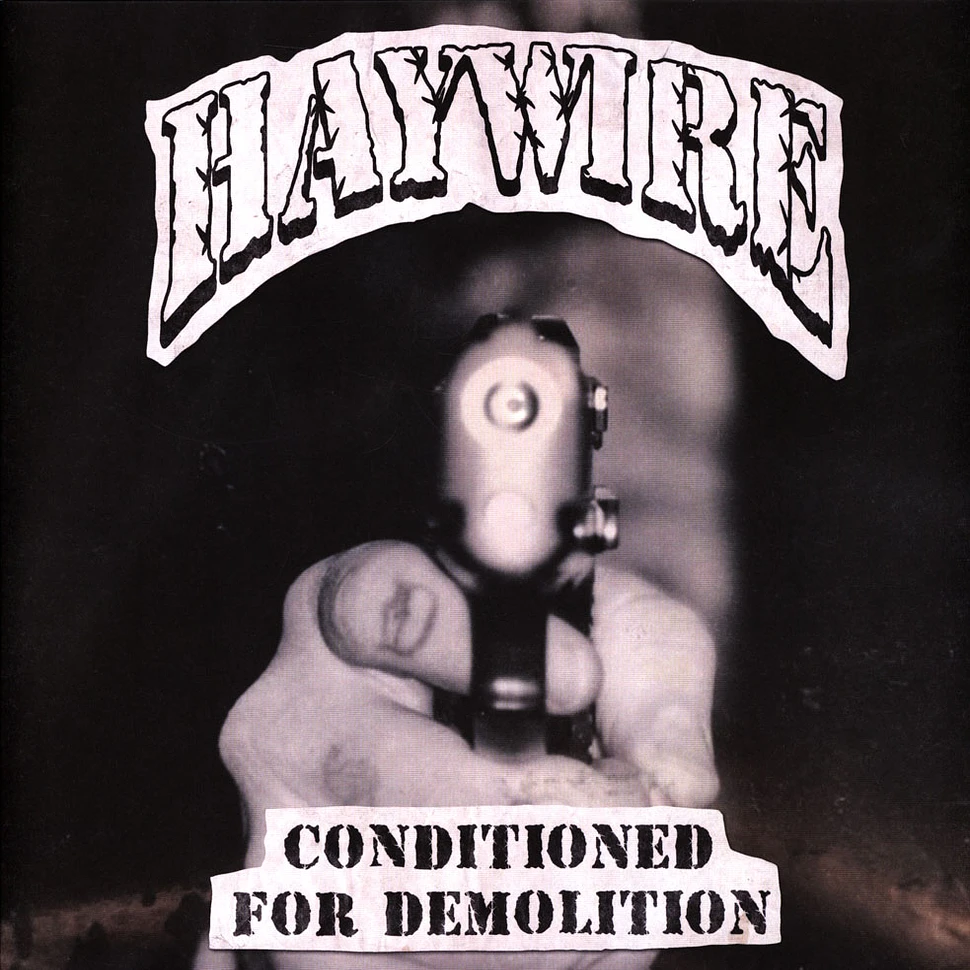 Haywire - Conditioned For Demolition