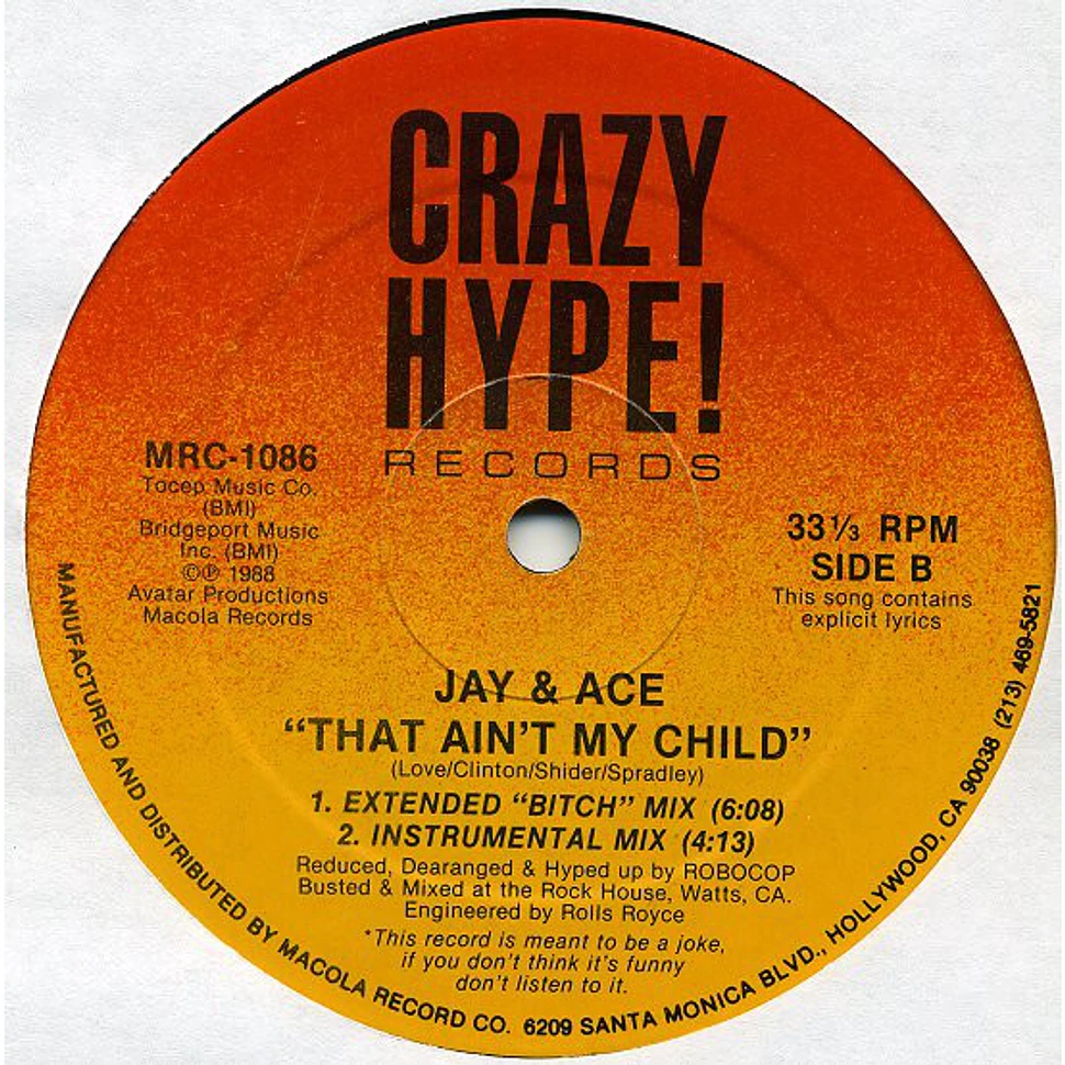 Jay & Ace - That Ain't My Child