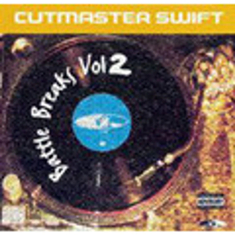 Cutmaster Swift - Battle Breaks Vol. 2