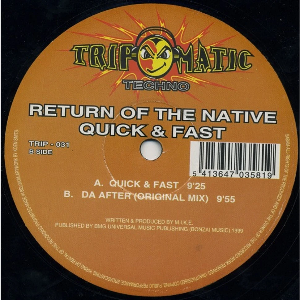 Return Of The Native - Quick & Fast