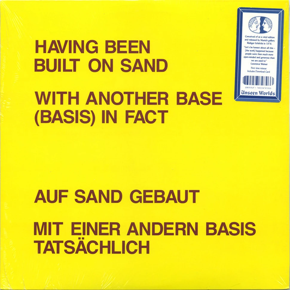 Lawrence Weiner & Richard Landry - Having Been Built On Sand