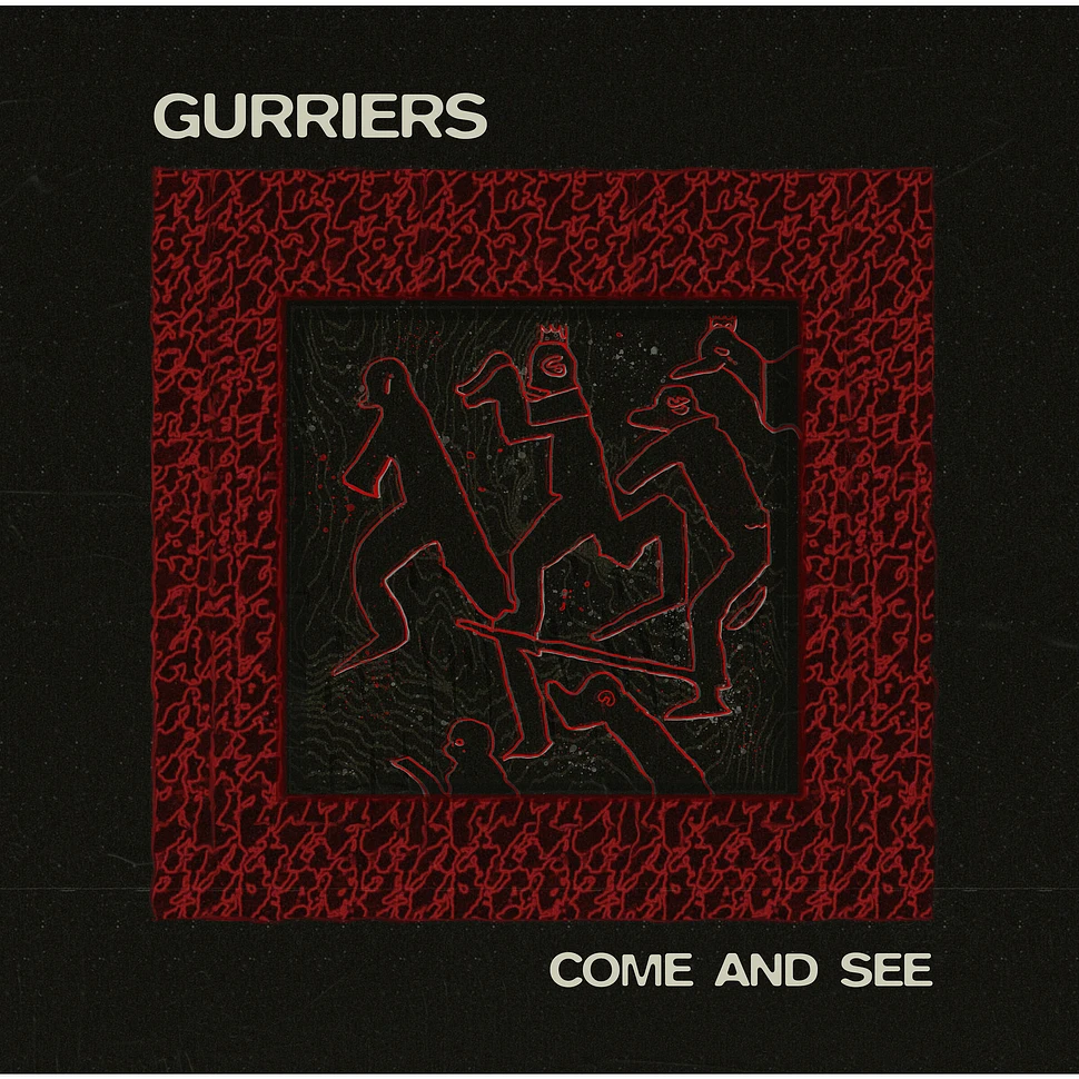 Gurriers - Come And See Black Vinyl Edition