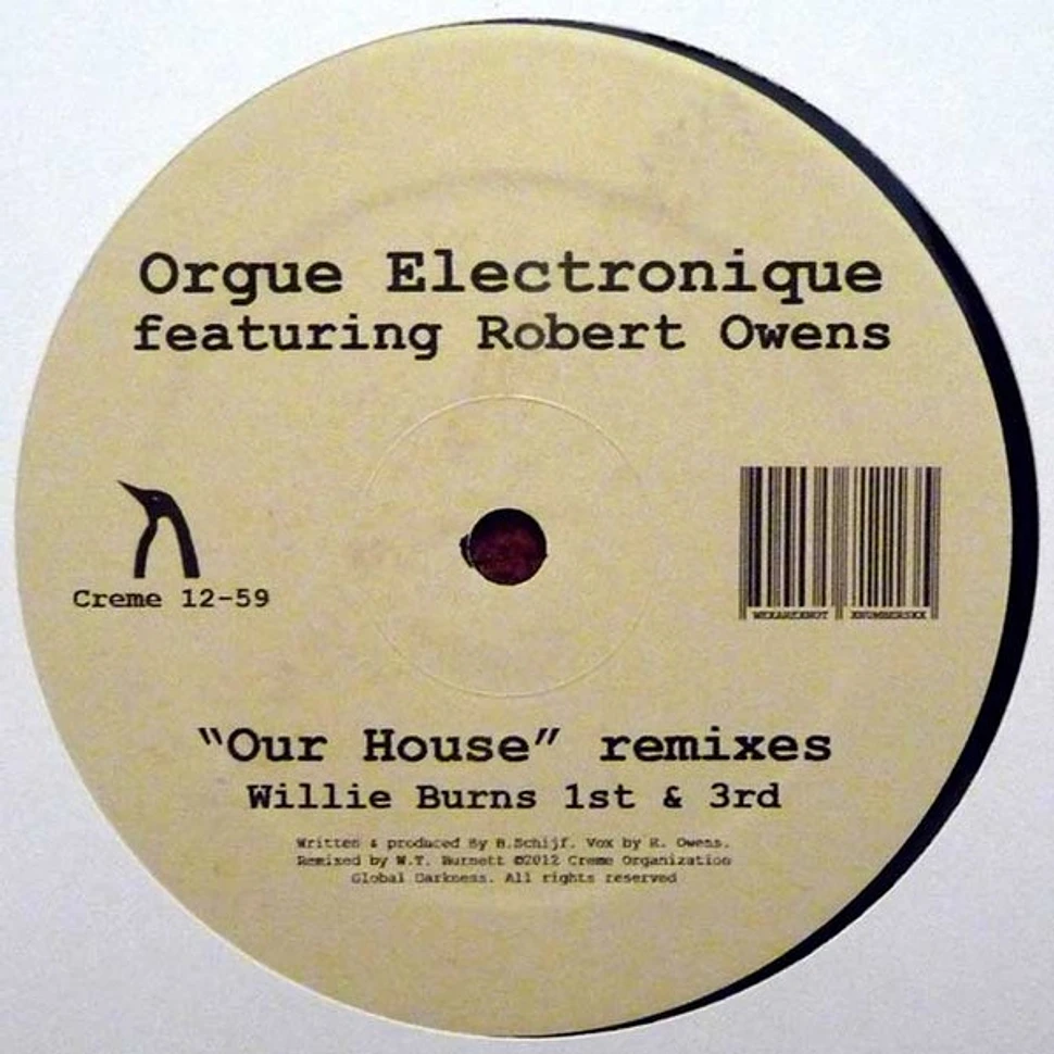 Orgue Electronique Featuring Robert Owens - Our House Remixes