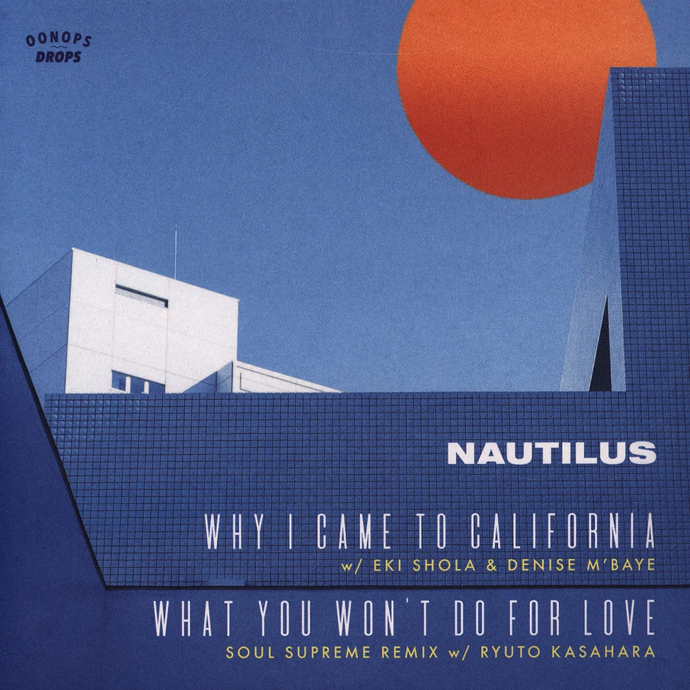 Nautilus - Why I Came To California / What You Won't Do For Love