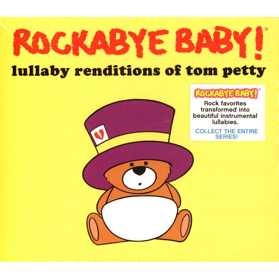 Rockabye Baby! - Lullaby Renditions Of Tom Petty