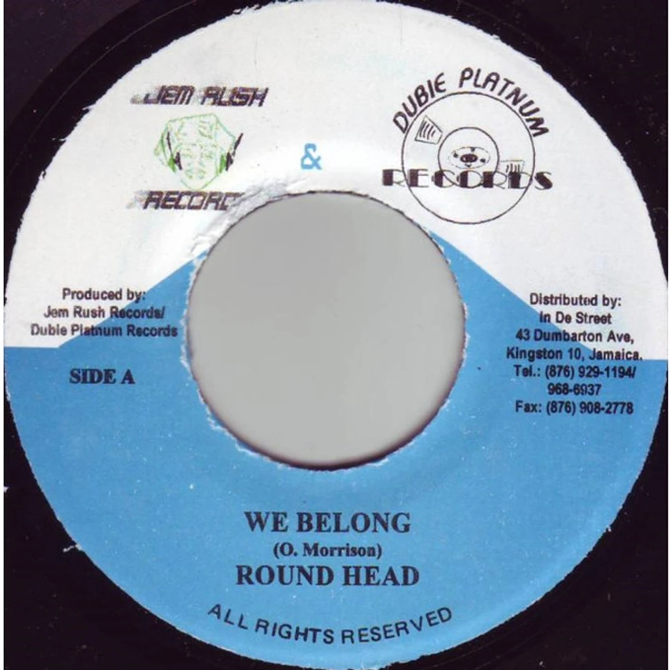 Round Head - We Belong