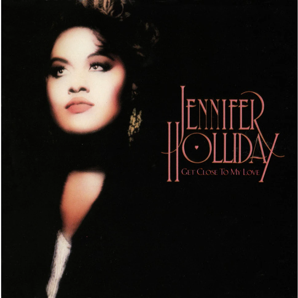 Jennifer Holliday - Get Close To My Love