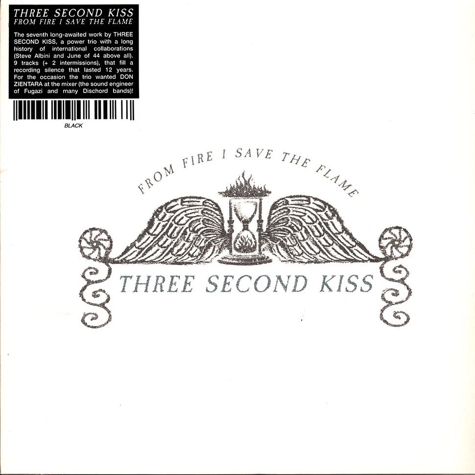 Three Second Kiss - From Fire I Save The Flame