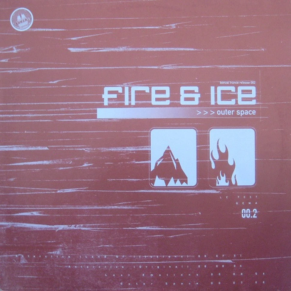 Fire & Ice - Outer Space