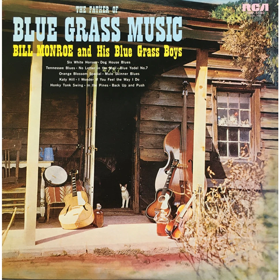 Bill Monroe & His Blue Grass Boys - The Father Of Bluegrass Music