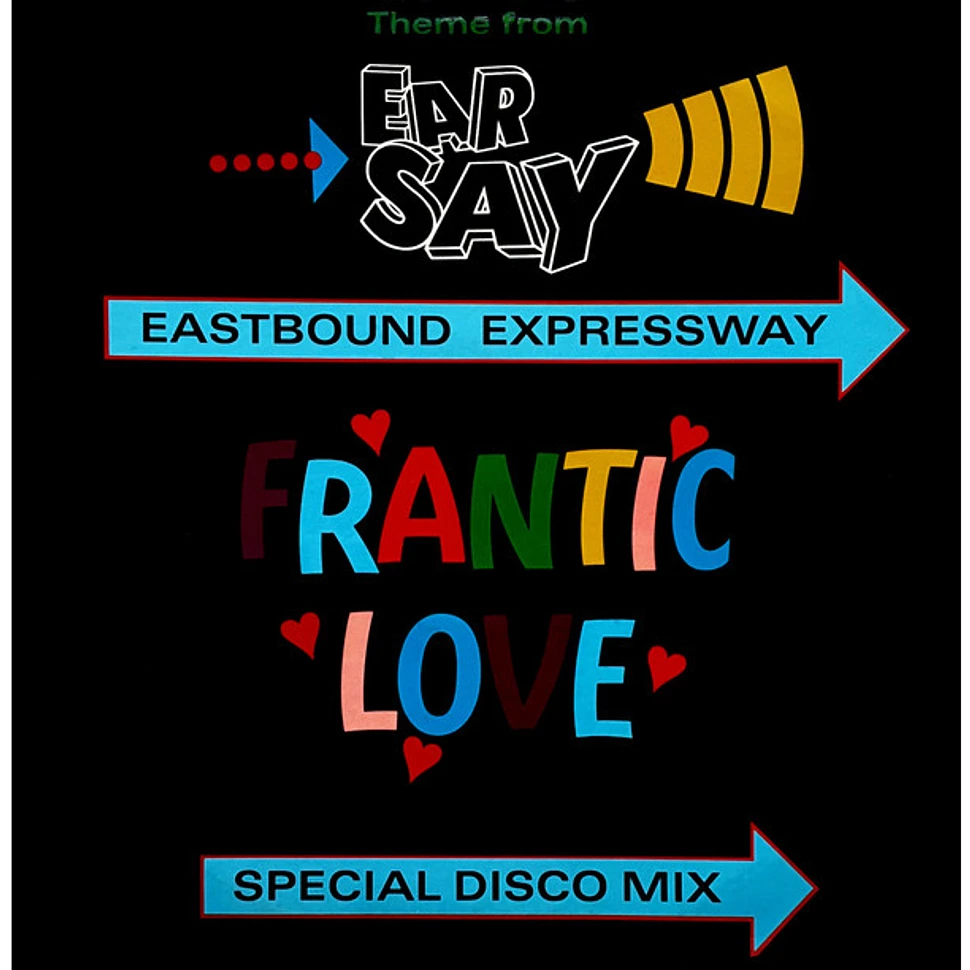 Eastbound Expressway - Frantic Love (Theme From Ear-Say)