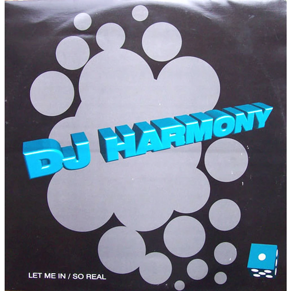 DJ Harmony - Let Me In / So Real