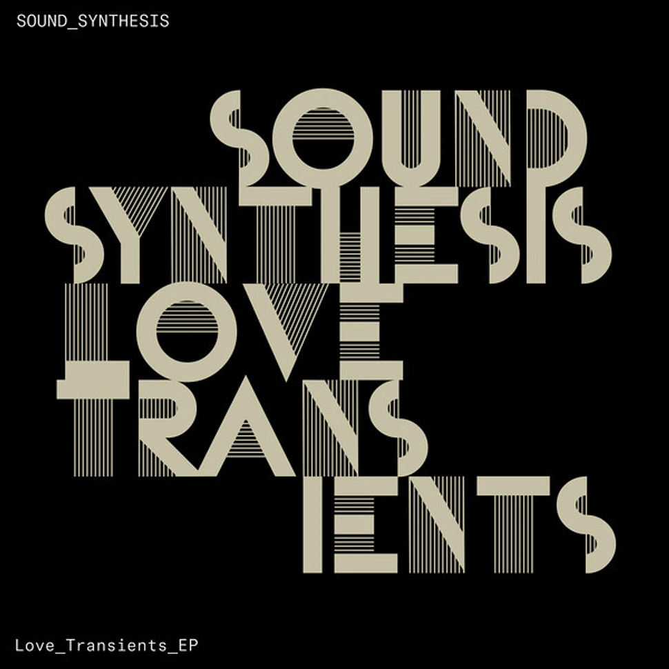 Sound Synthesis - Love Transients EP