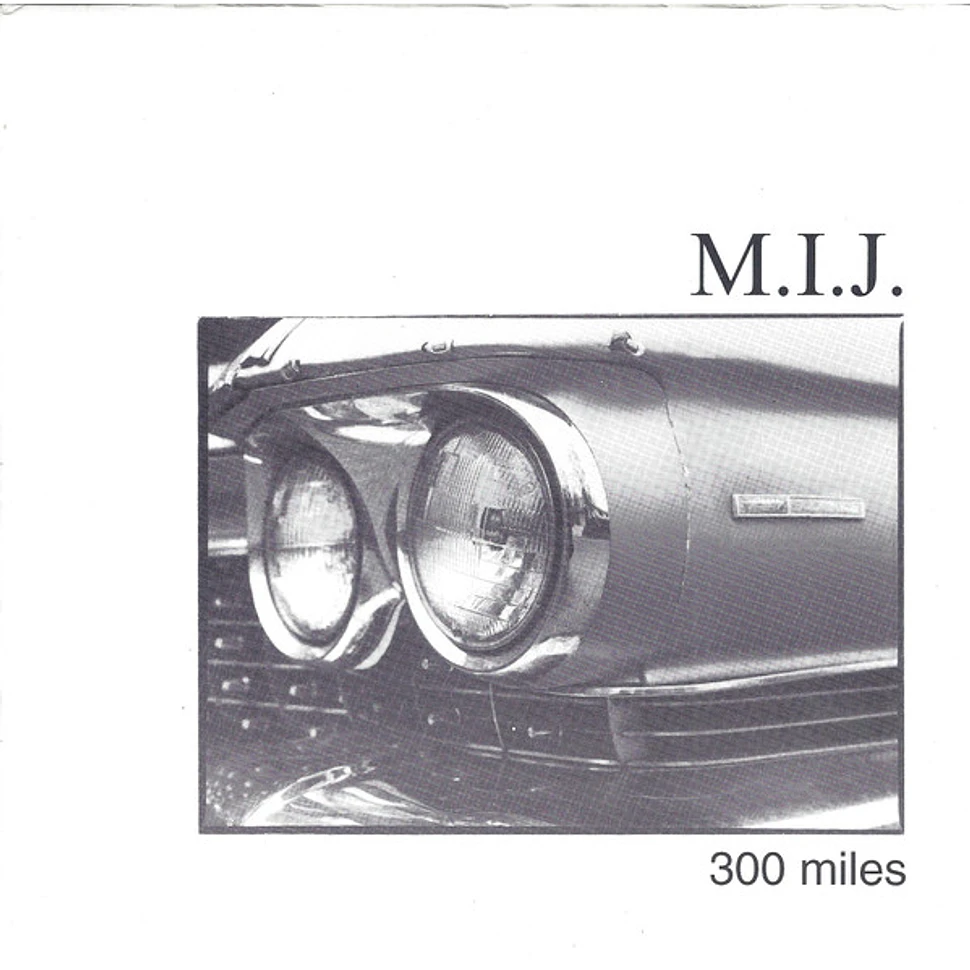 M.I.J. - 300 Miles