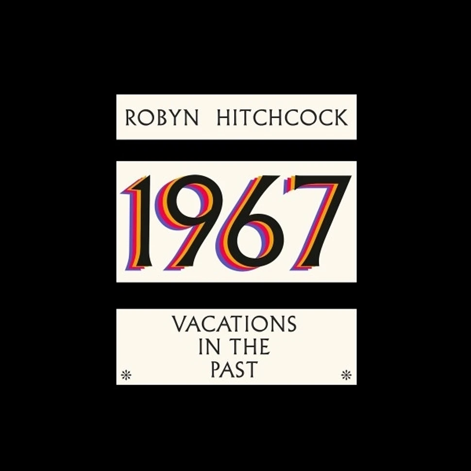 Robyn Hitchcock - 1967 - Vacations In The Past