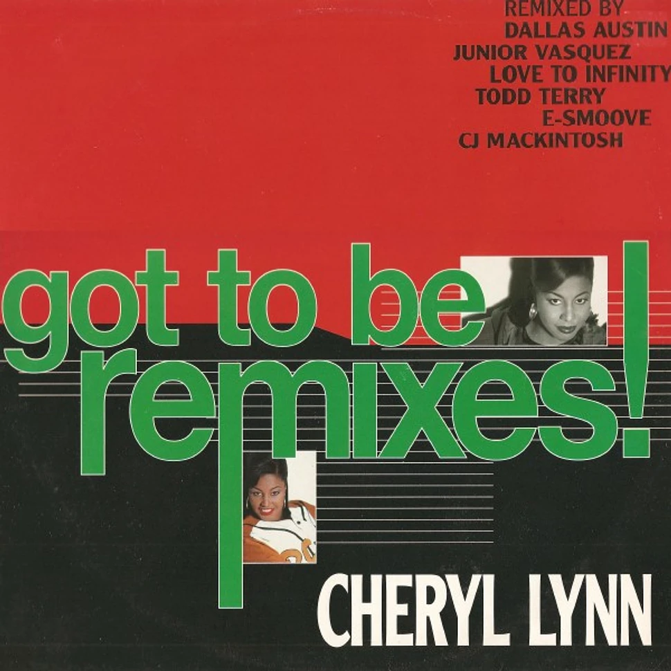 Cheryl Lynn - Got To Be Remixes!