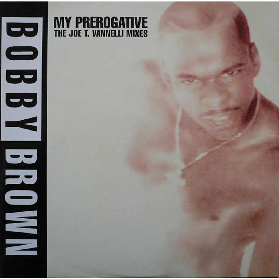 Bobby Brown - My Prerogative (The Joe T. Vannelli Mixes)