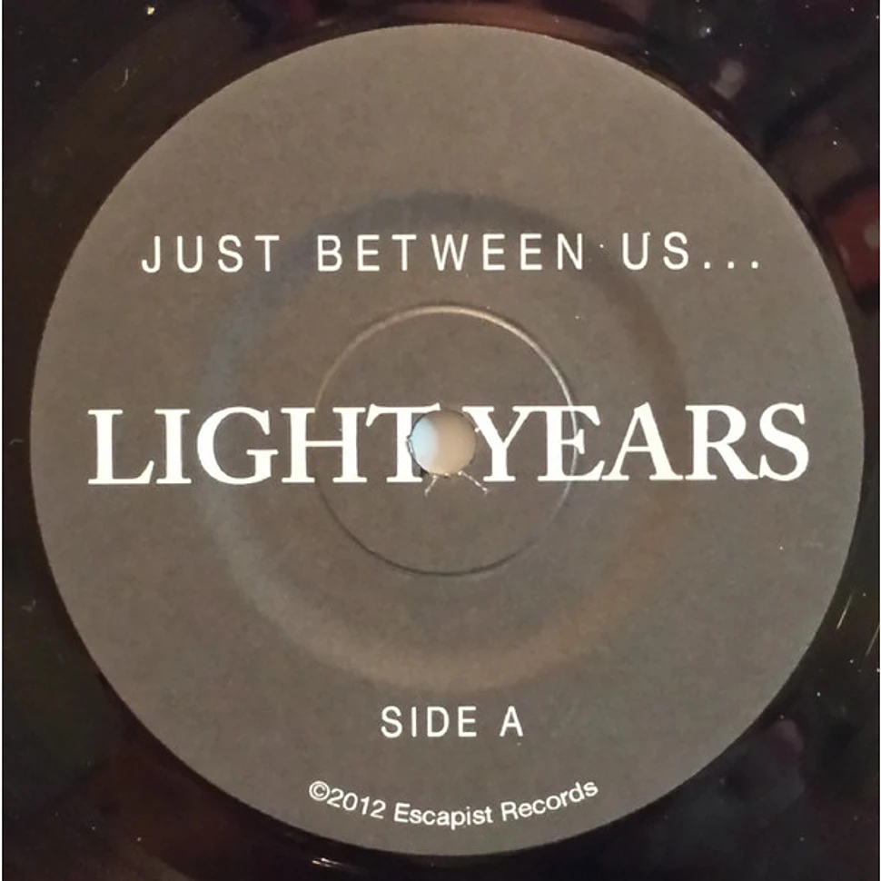 Light Years - Just Between Us...