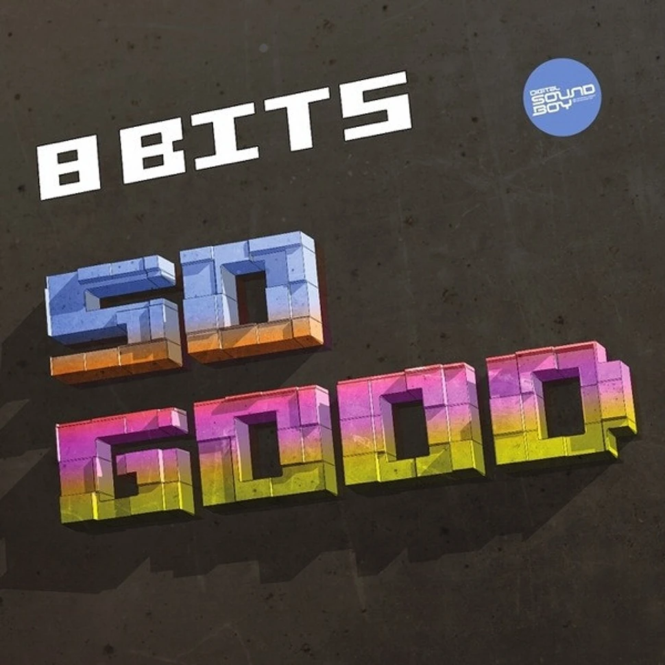 8 Bits - So Good / On Your Mind