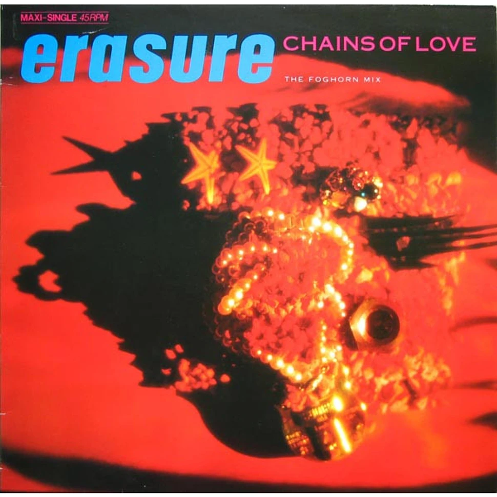 Erasure - Chains Of Love (The Foghorn Mix)