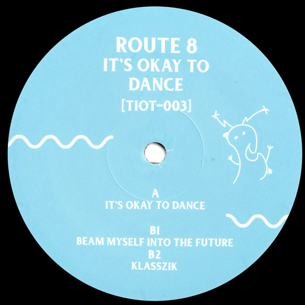 Route 8 - It's Okay To Dance