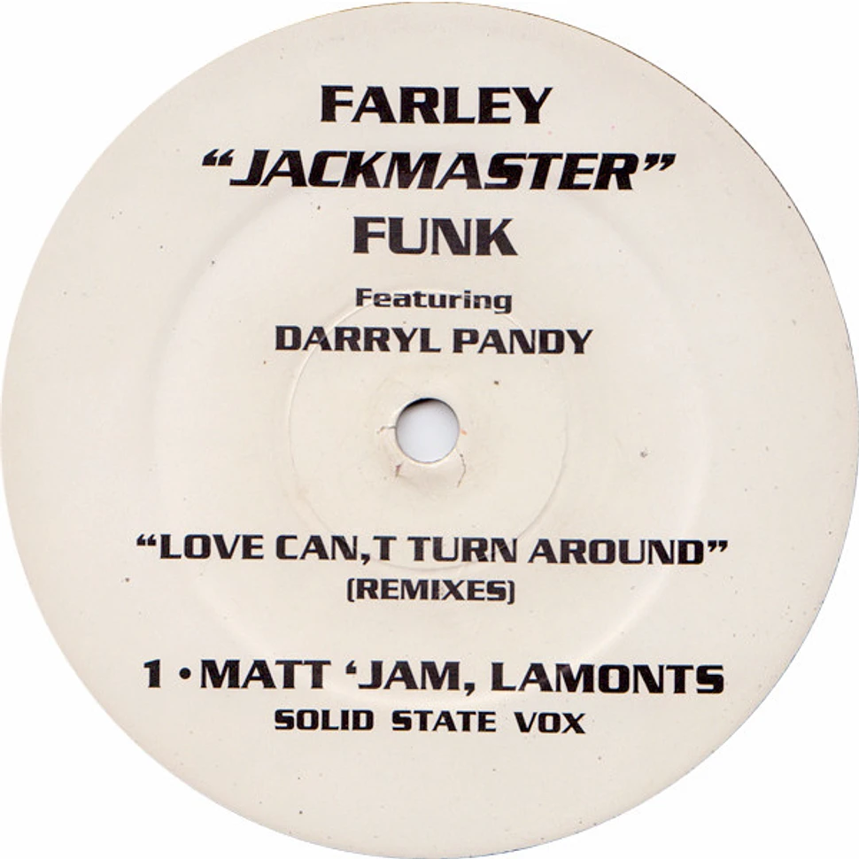 Farley "Jackmaster" Funk Featuring Darryl Pandy - Love Can't Turn Around (Remixes)