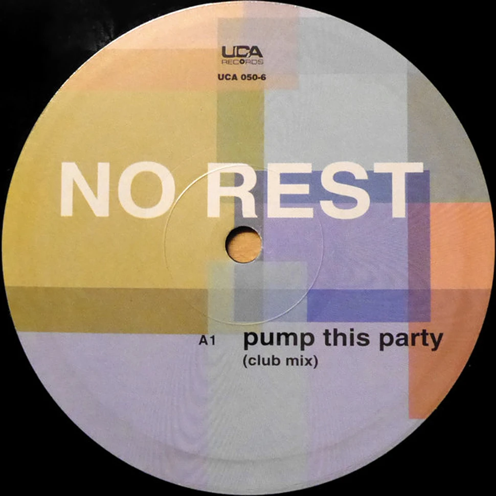 No Rest - Pump This Party