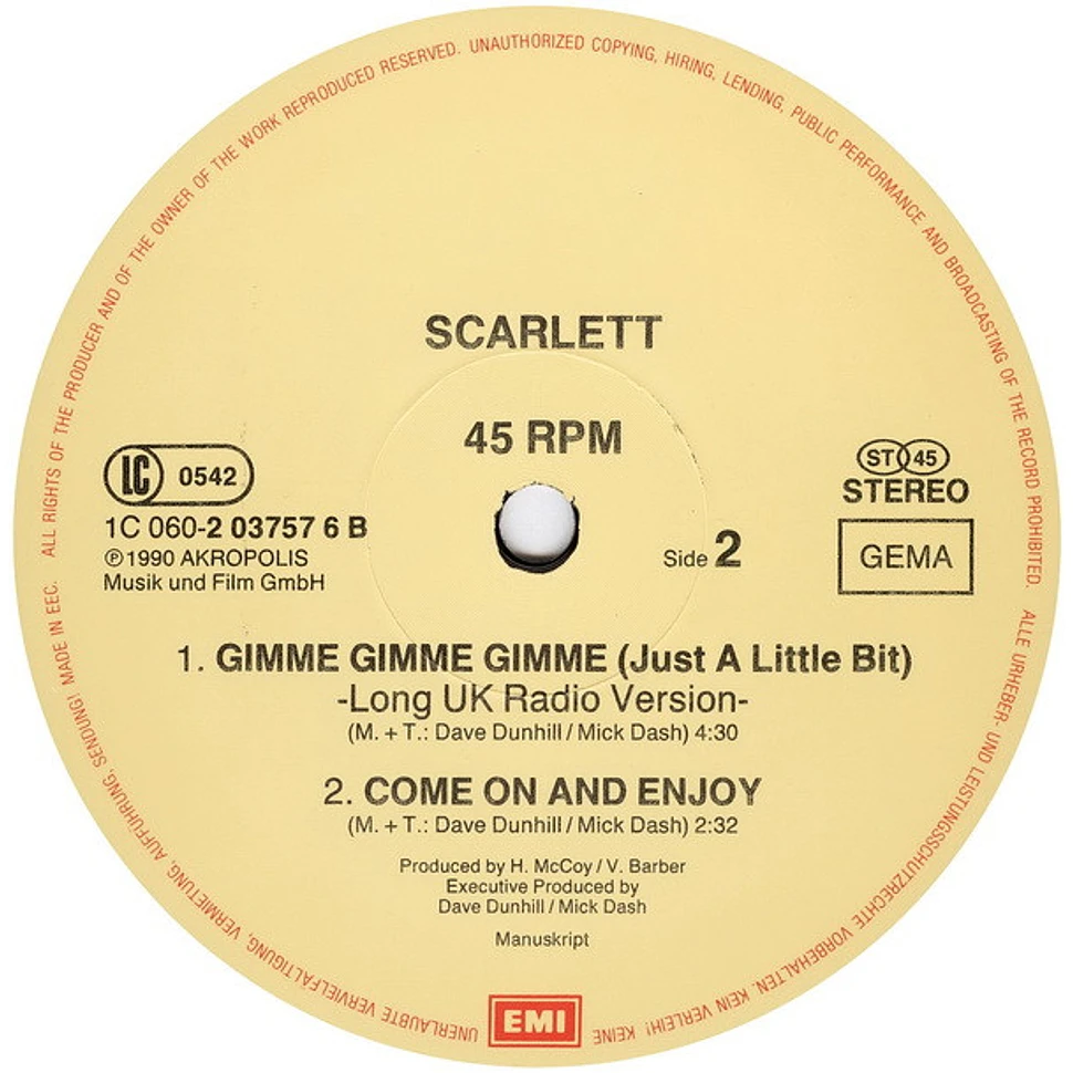 Scarlett - Gimme Gimme Gimme (Just A Little Bit)