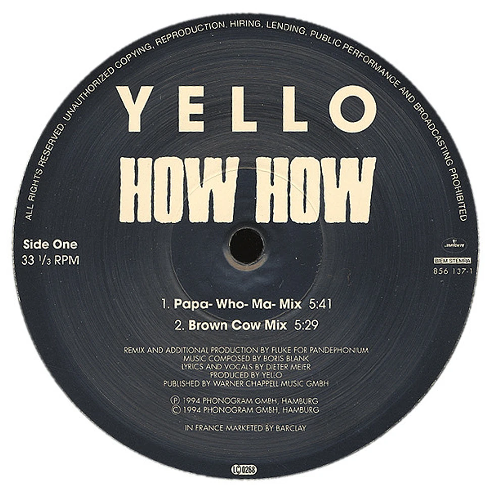 Yello - How How (The Fluke Mixes Plus The PreMix (By Yello))