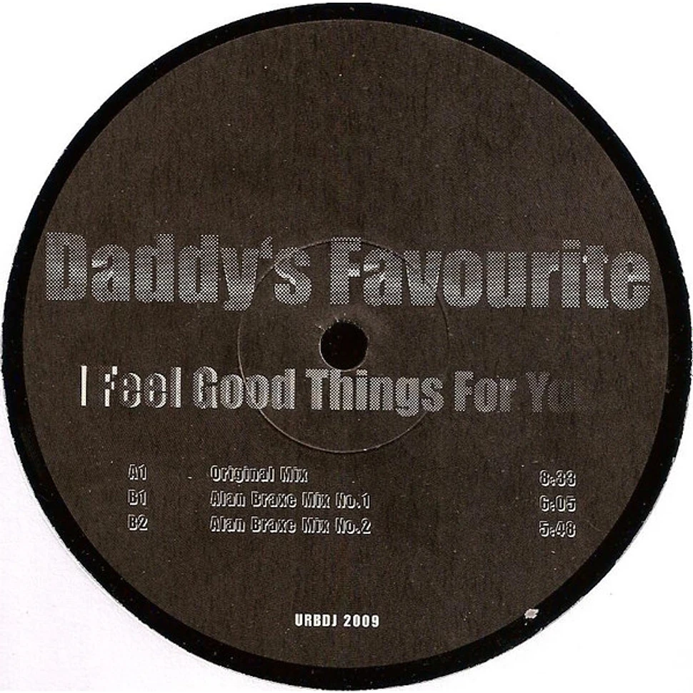 Daddy's Favourite - I Feel Good Things For You