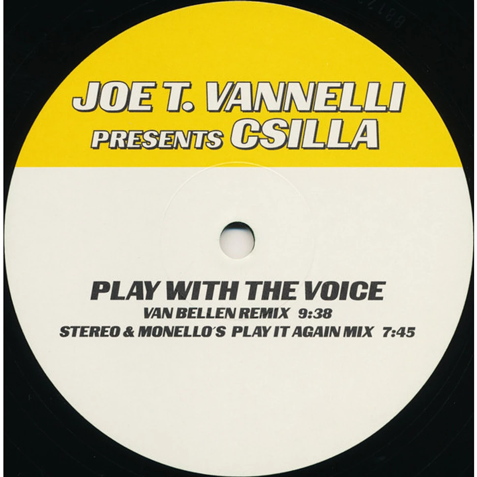 Joe T. Vannelli Presents Csilla - Play With The Voice / Queen Of Insane