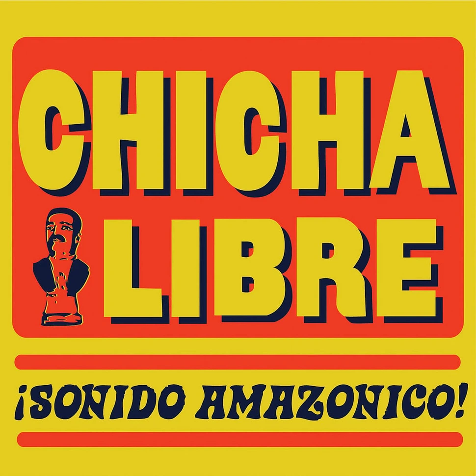 Chicha Libre - Sonido Amazonico