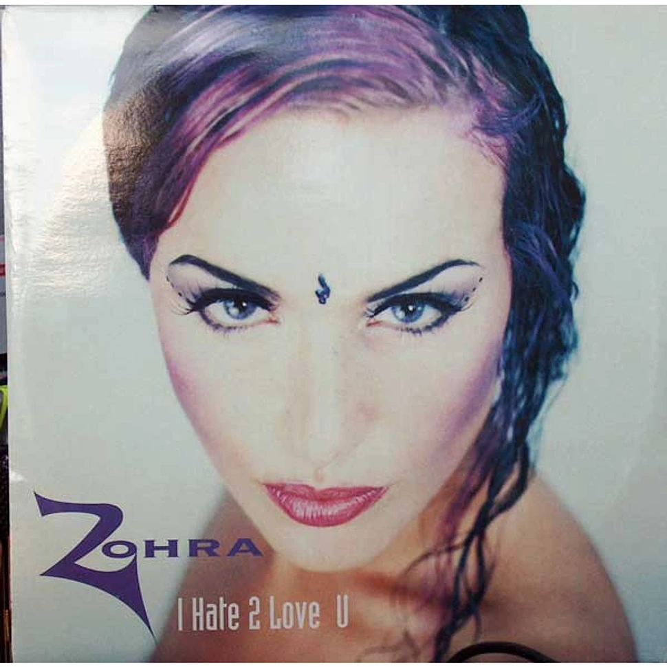 Zohra - I Hate 2 Love U